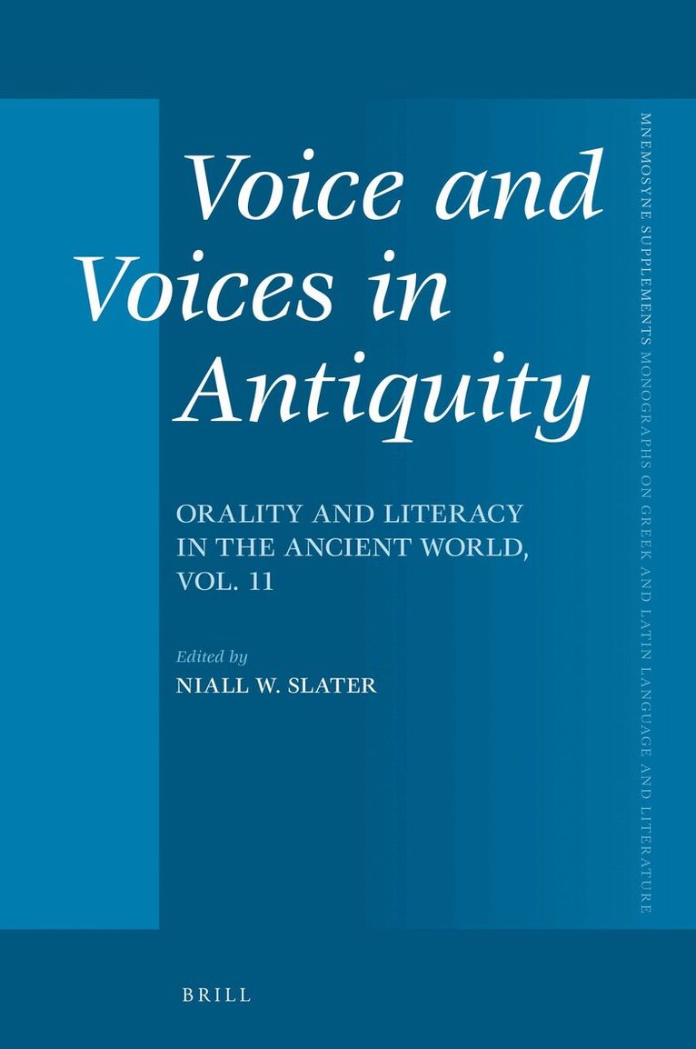 Niall Slater - Voice and Voices in Antiquity, Inbunden