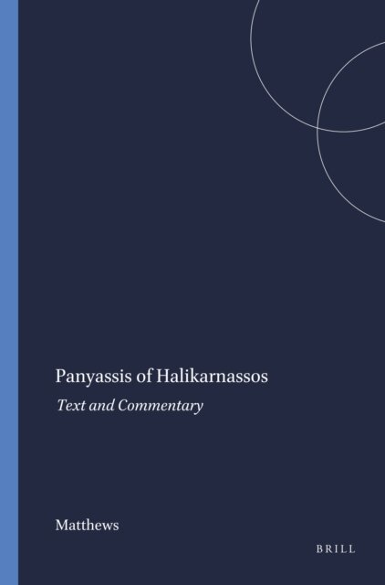 Matthews - Panyassis of Halikarnassos, E-bok