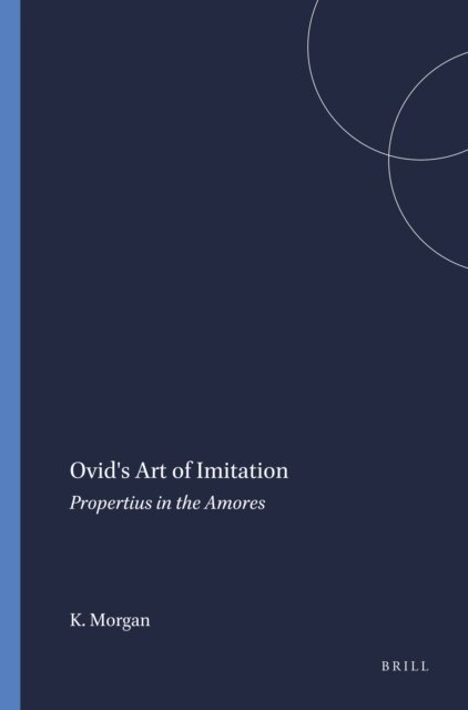 Kathleen Morgan - Ovid's Art of Imitation, E-bok