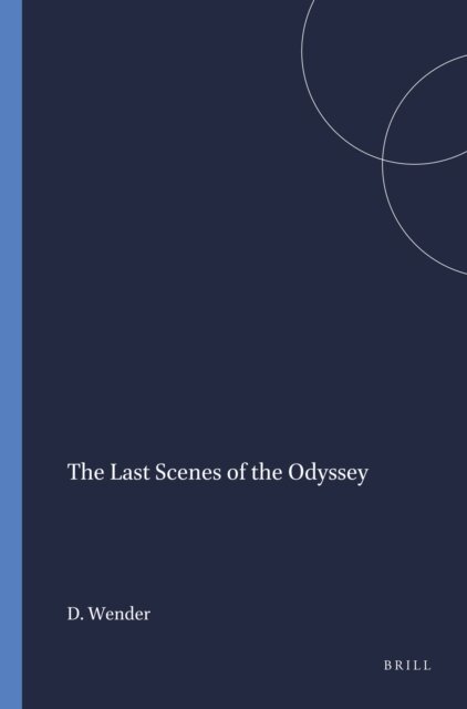 Dorothea Wender - Last Scenes of the Odyssey, E-bok