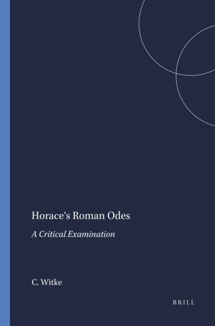 Charles Witke - Horace's Roman Odes, E-bok