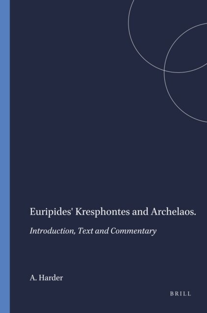 A. Harder - Euripides' Kresphontes and Archelaos, E-bok