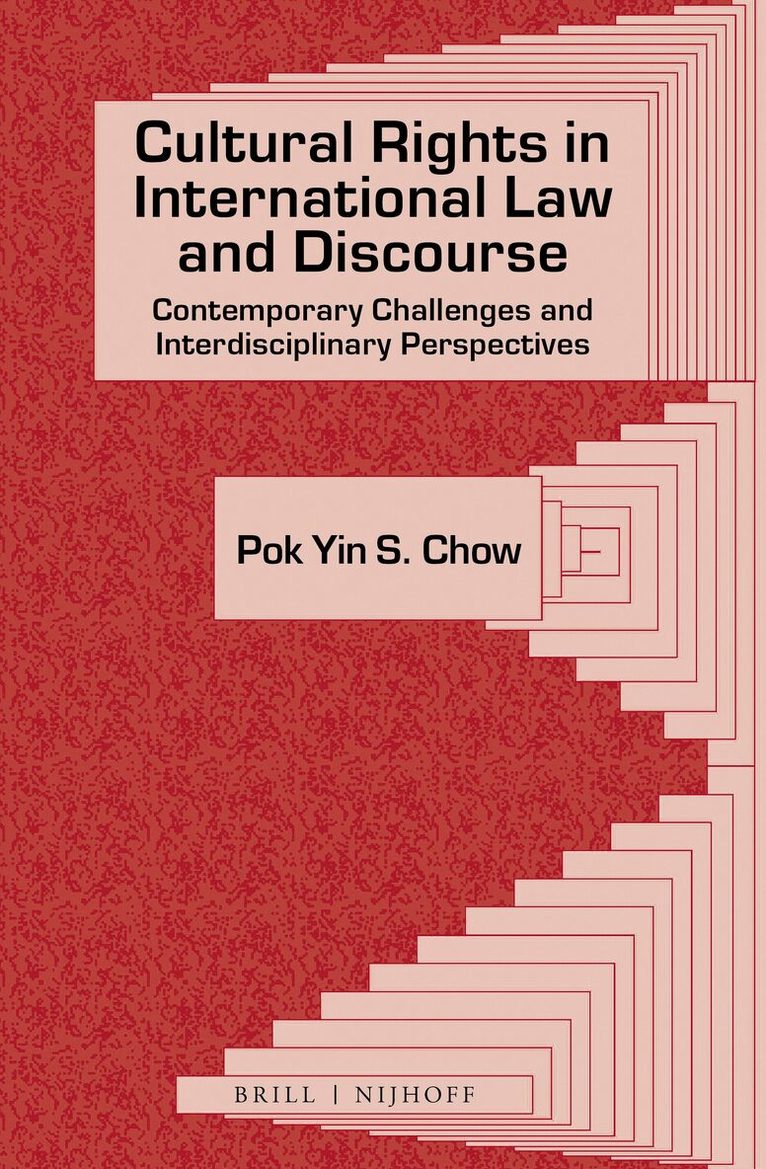 Stephenson Chow - Cultural Rights in International Law and Discourse, Inbunden