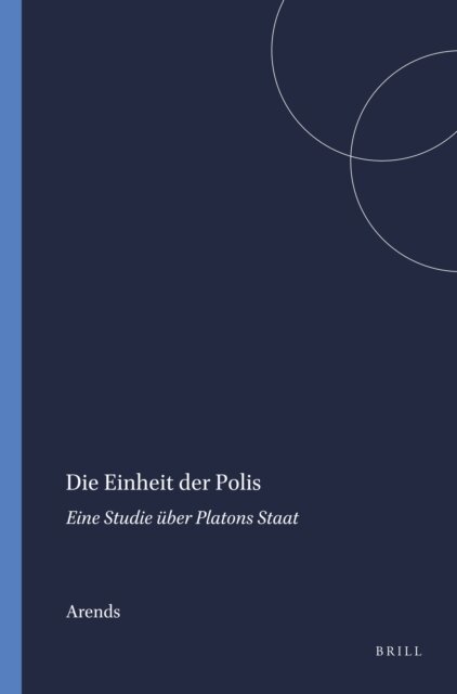Arends - Die Einheit der Polis, E-bok