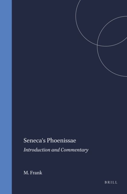 M. Frank - Seneca's Phoenissae, E-bok