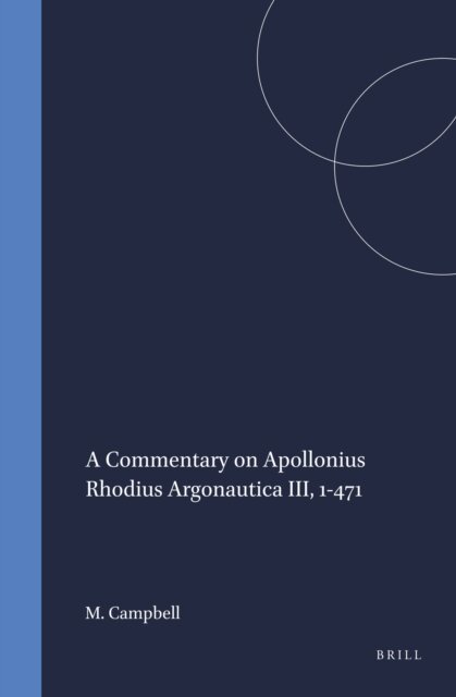 Malcolm Campbell - Commentary on Apollonius Rhodius Argonautica III, 1-471, E-bok