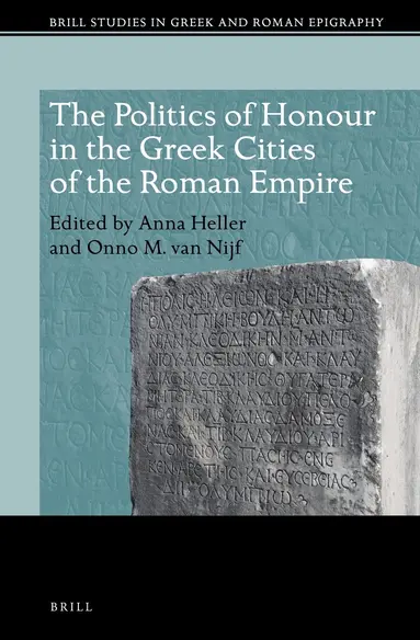 Anna Heller - Politics of Honour in the Greek Cities of the Roman Empire, Inbunden