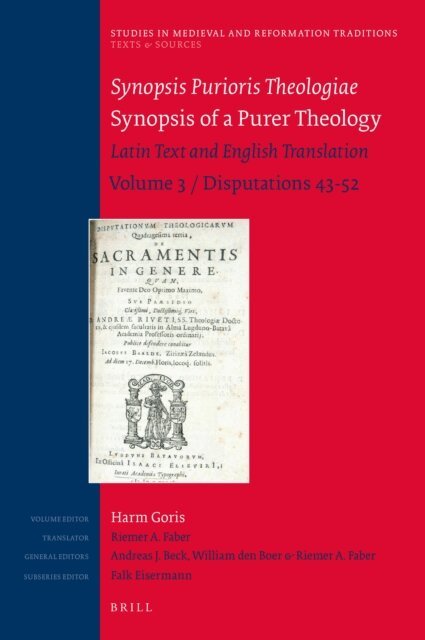 William den Boer, Andreas Beck, Riemer Faber, Harm Goris - Synopsis Purioris Theologiae / Synopsis of a Purer Theology, E-bok