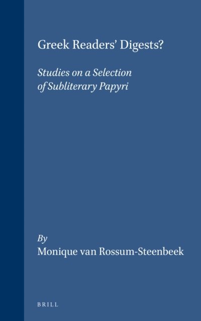 M. van Rossum-Steenbeek - Greek Readers' Digests?, E-bok