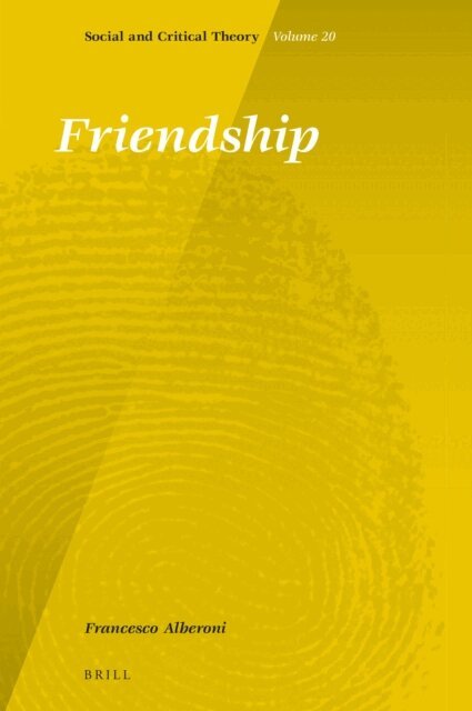 Francesco Alberoni - Friendship, E-bok