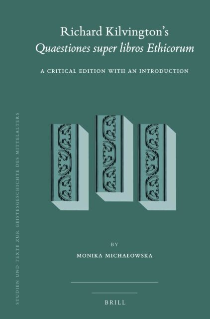 Monika Michalowska - Richard Kilvington's Quaestiones super libros Ethicorum, E-bok
