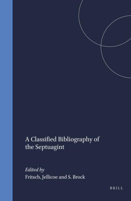 Sebastian Brock, Jellicoe, Fritsch - Classified Bibliography of the Septuagint, E-bok