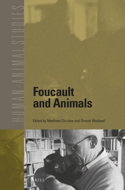 Dinesh Joseph Wadiwel, Matthew Chrulew - Foucault and Animals, E-bok