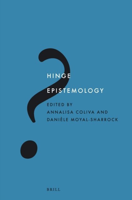 Daniele Moyal-Sharrock, Annalisa Coliva - Hinge Epistemology, E-bok