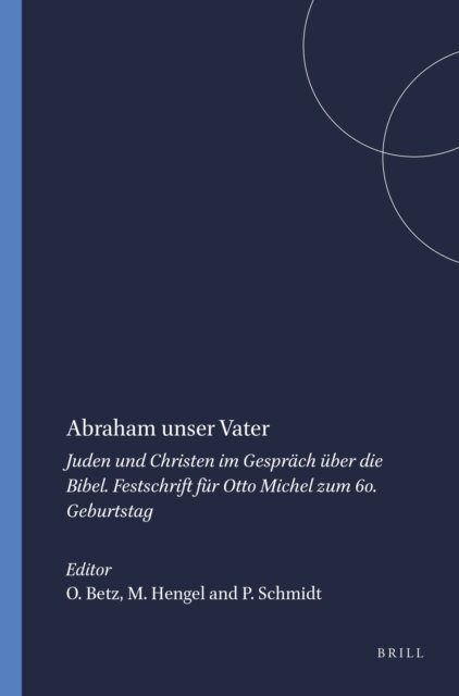 P. Schmidt, M. Hengel, O. Betz - Abraham unser Vater, E-bok