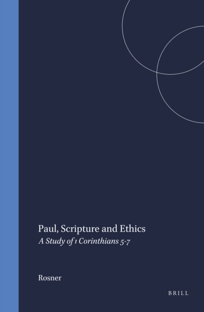 Rosner - Paul, Scripture and Ethics, E-bok