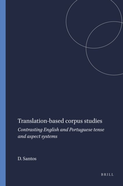 Diana Santos - Translation-based corpus studies, E-bok