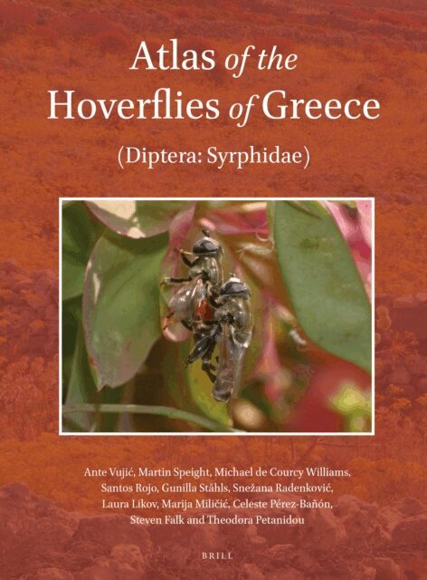 Steven Falk, Celeste Perez-Banon, Marija Milicic, Laura Likov, Snezana Radenkovic, Gunilla Stahls, Santos Rojo, Michael Edwin de Courcy Williams, Martin Speight, Ante Vujic - Atlas of the Hoverflies of Greece, E-bok