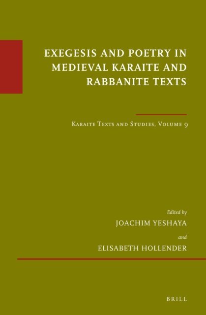 Exegesis and Poetry in Medieval Karaite and Rabbanite Texts, E-bok