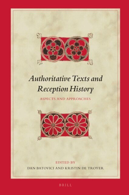 Kristin de Troyer, Dan Batovici - Authoritative Texts and Reception History, E-bok