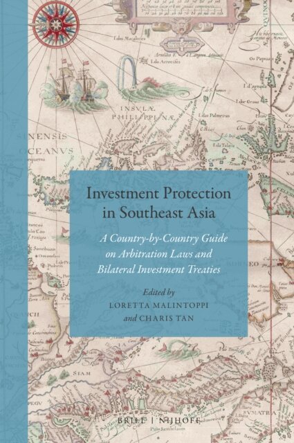 Charis Tan, Loretta Malintoppi - Investment Protection in Southeast Asia, E-bok