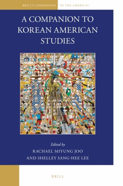 Shelley Sang-Hee Lee, Rachael Miyung Joo - Companion to Korean American Studies, E-bok