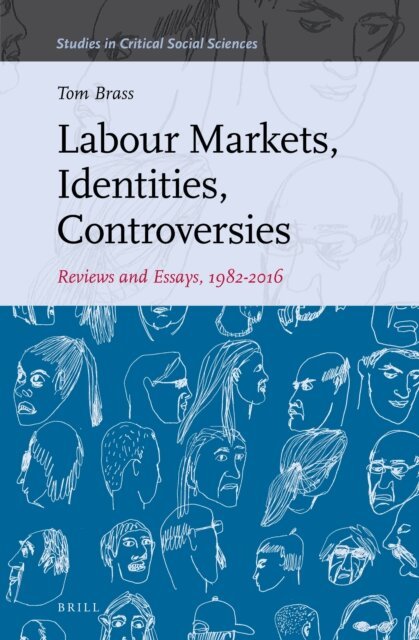 Tom Brass - Labour Markets, Identities, Controversies, E-bok