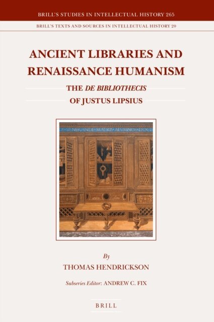 Thomas Hendrickson - Ancient Libraries and Renaissance Humanism, E-bok