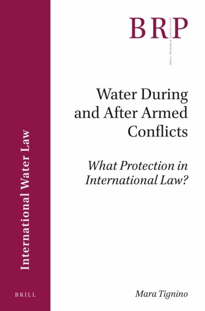Mara Tignino - Water During and After Armed Conflicts, E-bok