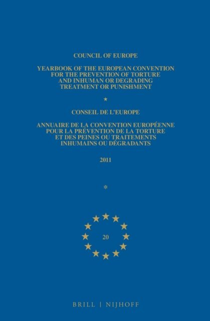 Council of Europe/Conseil de l'Europe - Yearbook of the European Convention for the Prevention of Torture and Inhuman or Degrading Treatment or Punishment/Annuaire de la convention europeenne pour la prevention de la torture et des peines ou traitements inhumains ou degradants, E-bok