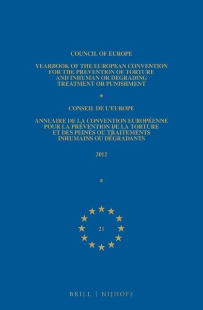 Council of Europe/Conseil de l'Europe - Yearbook of the European Convention for the Prevention of Torture and Inhuman or Degrading Treatment or Punishment/Annuaire de la convention europeenne pour la prevention de la torture et des peines ou traitements inhumains ou degradants, E-bok