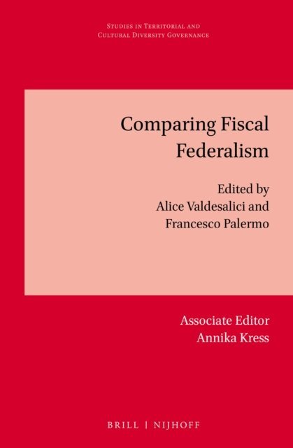 Francesco Palermo, Alice Valdesalici - Comparing Fiscal Federalism, E-bok
