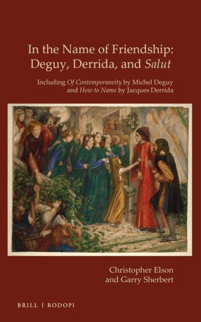 In the Name of Friendship: Deguy, Derrida and Salut, E-bok