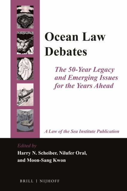 Moon-Sang Kwon, Nilufer Oral, Harry N. Scheiber - Ocean Law Debates, E-bok