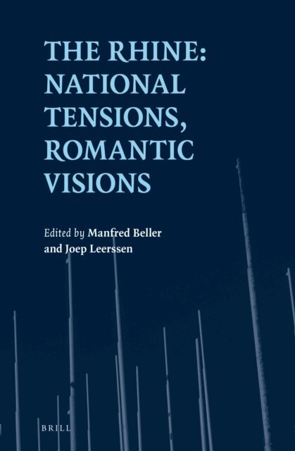 J.Th. (Joep) Leerssen, Manfred Beller - Rhine: National Tensions, Romantic Visions, E-bok