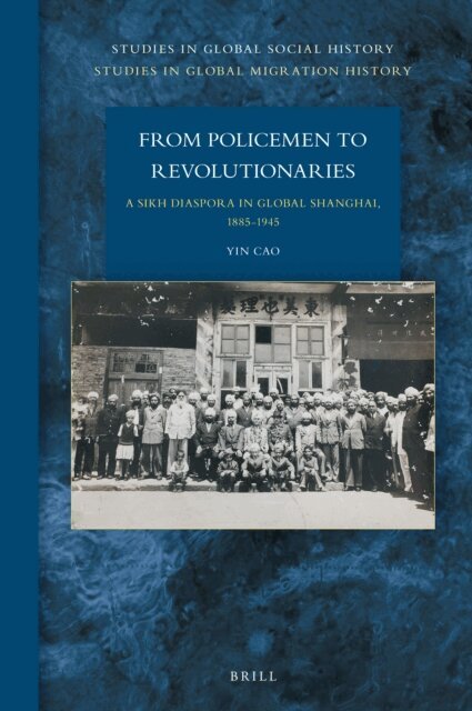 Yin Cao - From Policemen to Revolutionaries: A Sikh Diaspora in Global Shanghai, 1885-1945, E-bok