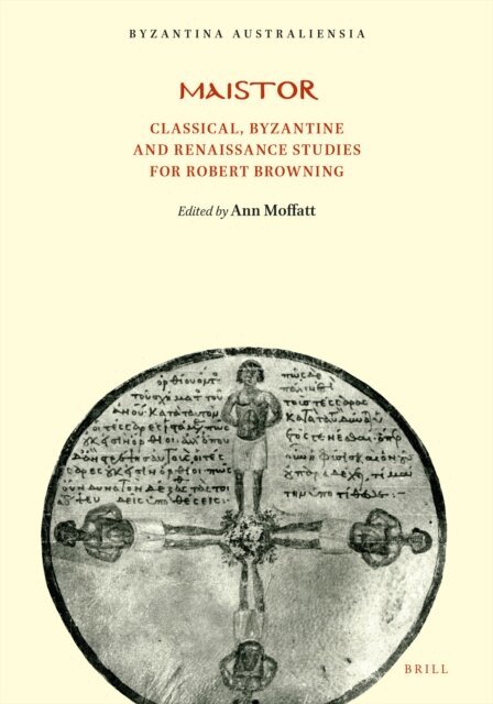 Ann Moffatt - Maistor: Classical, Byzantine and Renaissance Studies for Robert Browning, E-bok