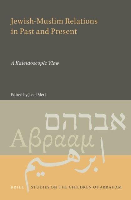 Josef Meri - Jewish-Muslim Relations in Past and Present, E-bok