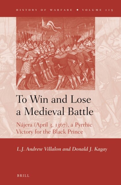 Donald Kagay, Andrew Villalon - To Win and Lose a Medieval Battle, E-bok