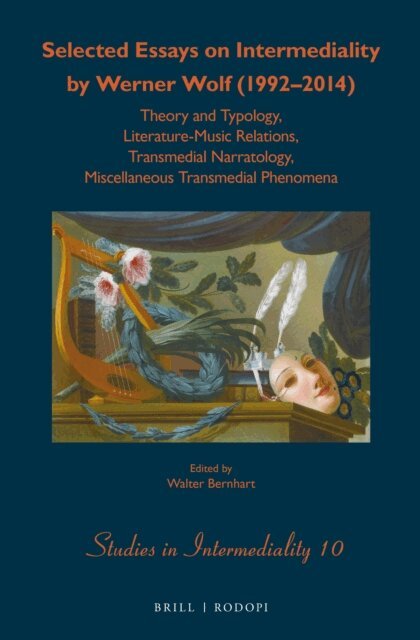 Werner Wolf, Walter Bernhart - Selected Essays on Intermediality by Werner Wolf (1992-2014), E-bok