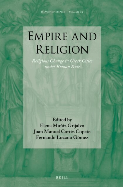 Fernando Lozano Gomez, Juan Manuel Cortes Copete, Elena Muniz Grijalvo - Empire and Religion, E-bok