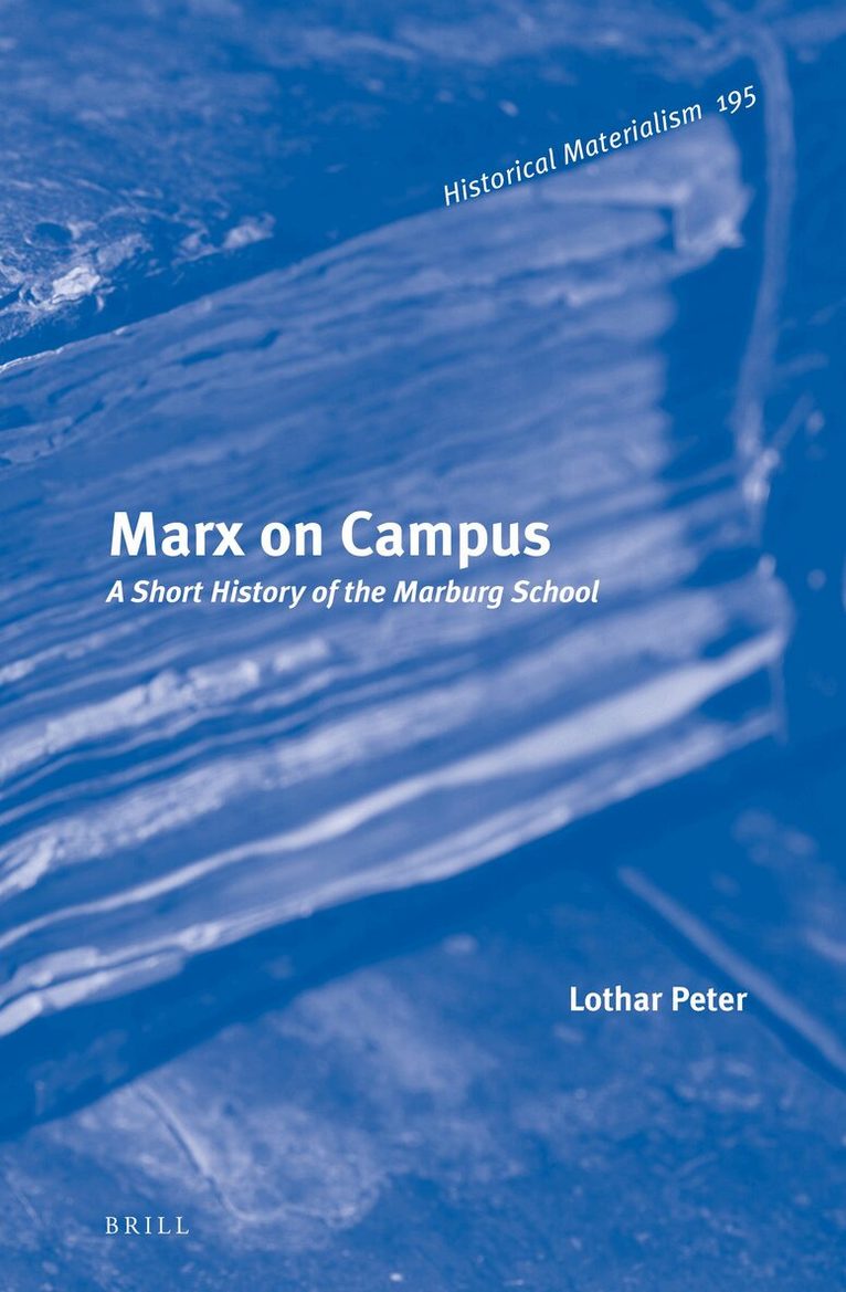 Lothar Peter - Marx on Campus: A Short History of the Marburg School, Inbunden. Tillgänglighet: Lägg i varukorg
