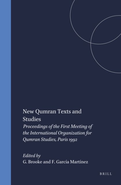 Florentino Garcia Martinez, George Brooke - New Qumran Texts and Studies, E-bok