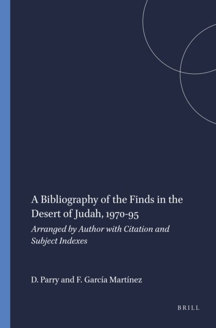 Florentino Garcia Martinez, Donald Parry - Bibliography of the Finds in the Desert of Judah, 1970-95, E-bok