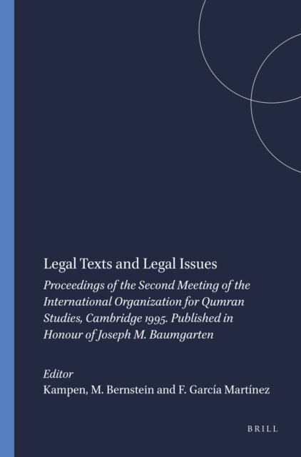 Florentino Garcia Martinez, Moshe Bernstein, Kampen - Legal Texts and Legal Issues, E-bok