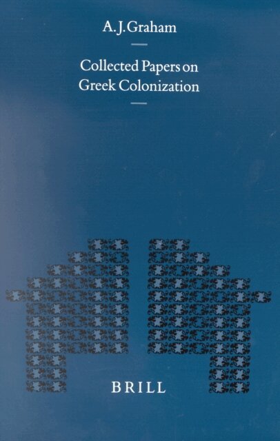 A.J. Graham - Collected Papers on Greek Colonization, E-bok