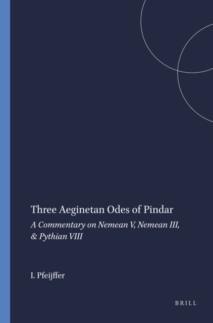 Pfeijffer - Three Aeginetan Odes of Pindar, E-bok