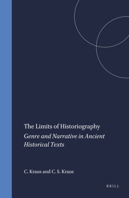 Christina Kraus, Chris Shuttleworth (tina) Kraus - Limits of Historiography, E-bok