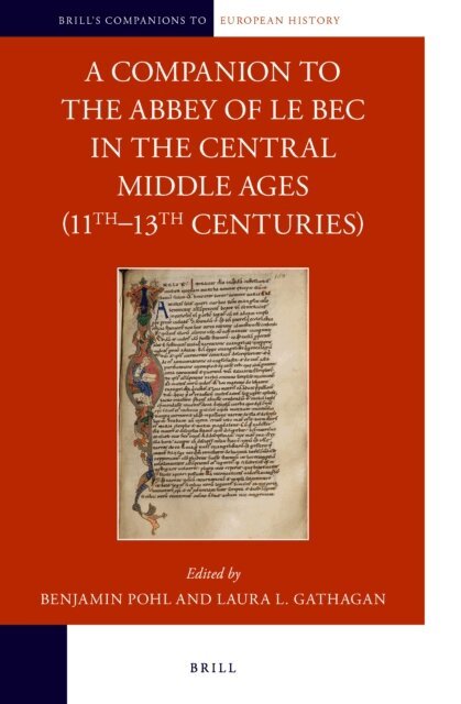 Companion to the Abbey of Le Bec in the Central Middle Ages (11th-13th Centuries), E-bok