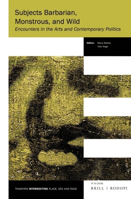 Tyler Sage, Maria Boletsi - Subjects Barbarian, Monstrous, and Wild, E-bok